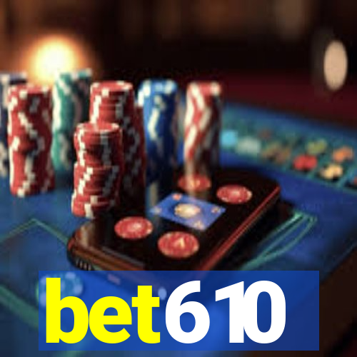 bet610