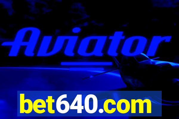 bet640.com