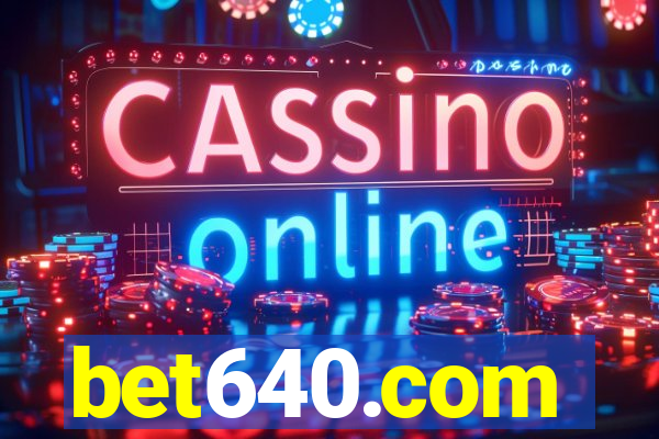 bet640.com