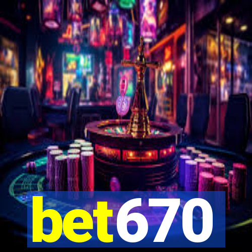 bet670