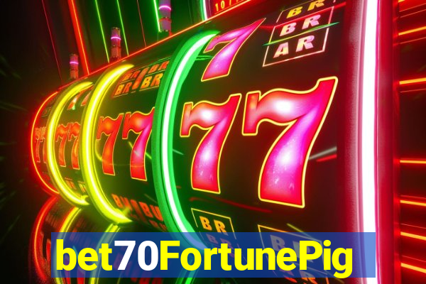 bet70FortunePig