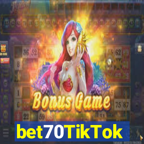 bet70TikTok