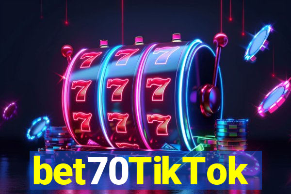 bet70TikTok