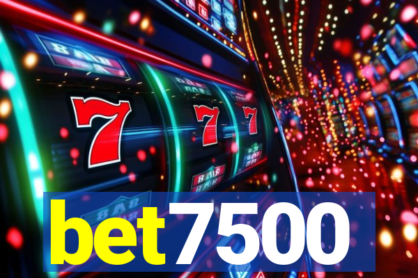 bet7500