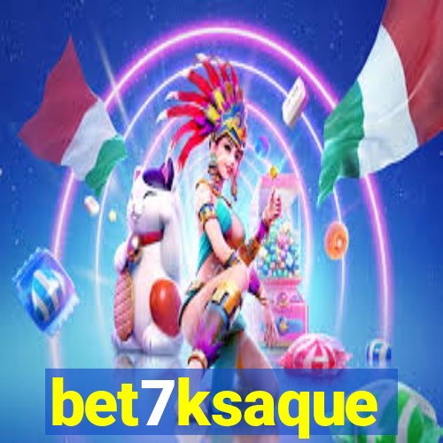 bet7ksaque