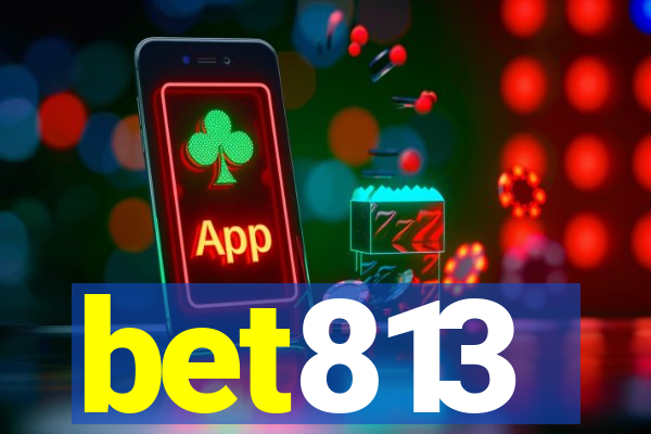 bet813