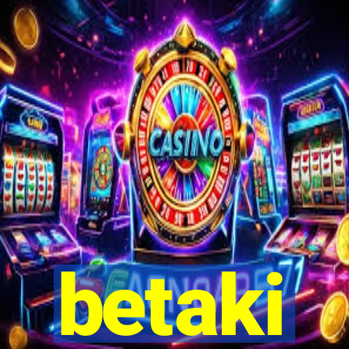 betaki