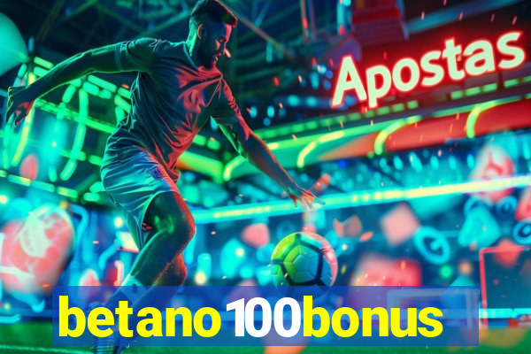 betano100bonus