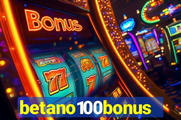 betano100bonus