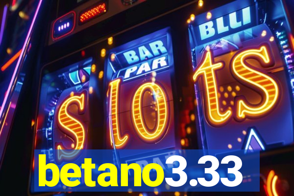 betano3.33