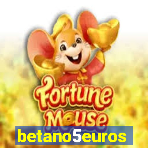 betano5euros