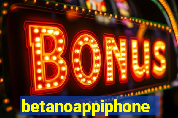 betanoappiphone