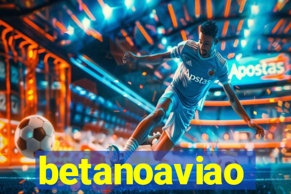 betanoaviao