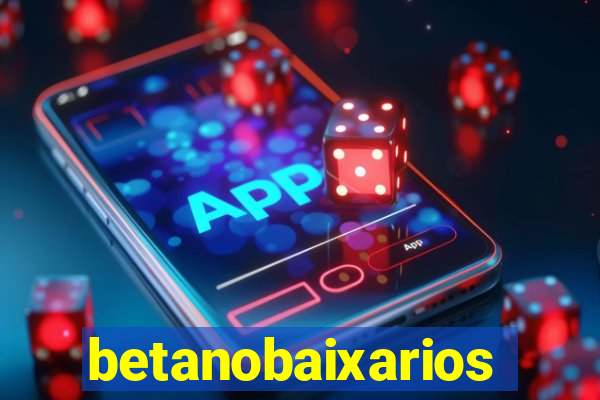 betanobaixarios