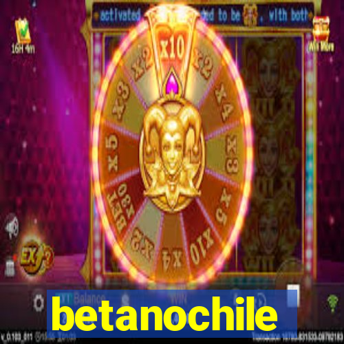 betanochile