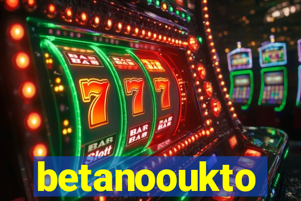 betanooukto