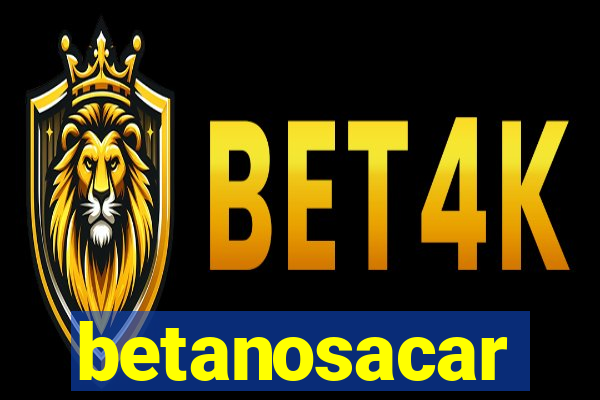 betanosacar