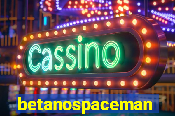 betanospaceman