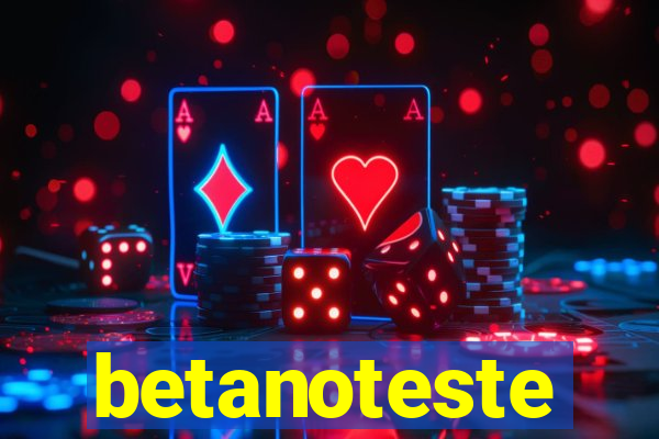 betanoteste