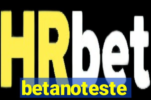 betanoteste