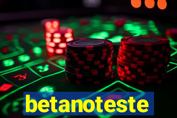 betanoteste