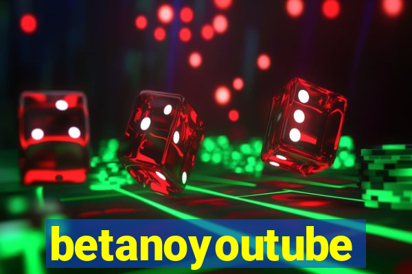 betanoyoutube