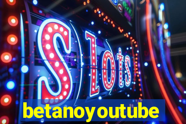 betanoyoutube