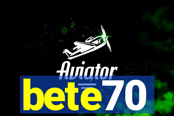 bete70