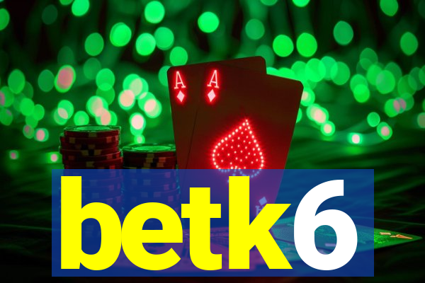 betk6