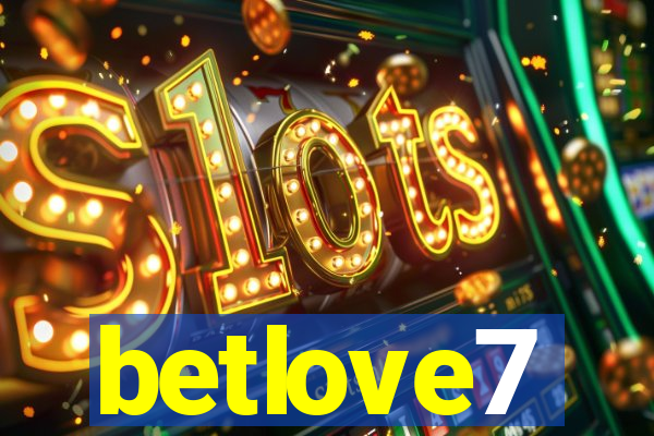 betlove7