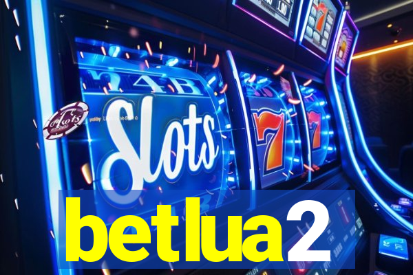 betlua2