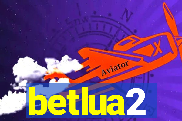 betlua2