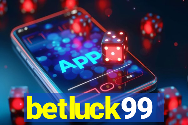 betluck99