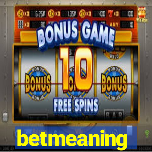 betmeaning