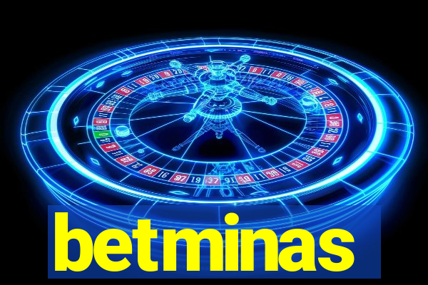 betminas