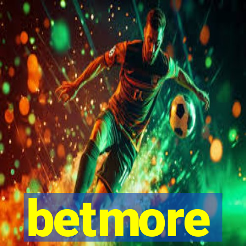 betmore