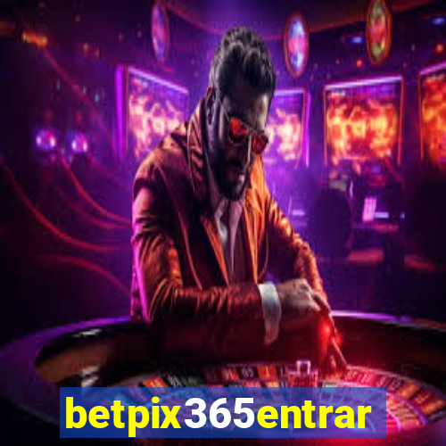 betpix365entrar