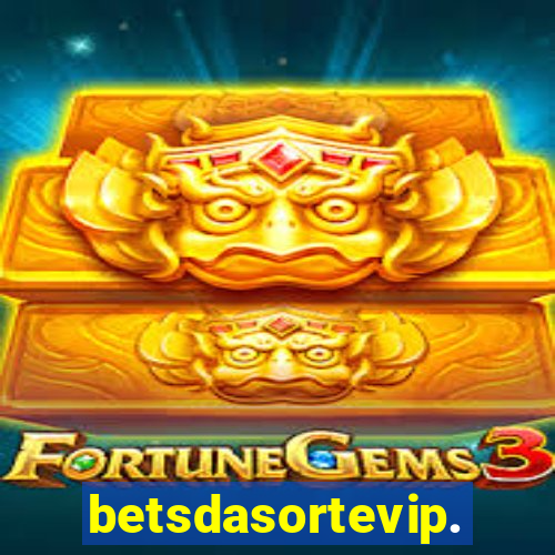 betsdasortevip.com