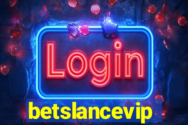 betslancevip