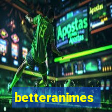 betteranimes