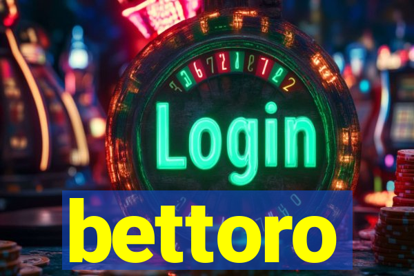 bettoro