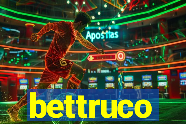 bettruco