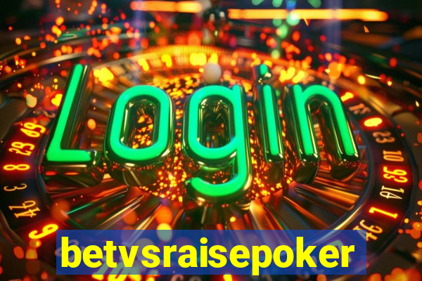 betvsraisepoker