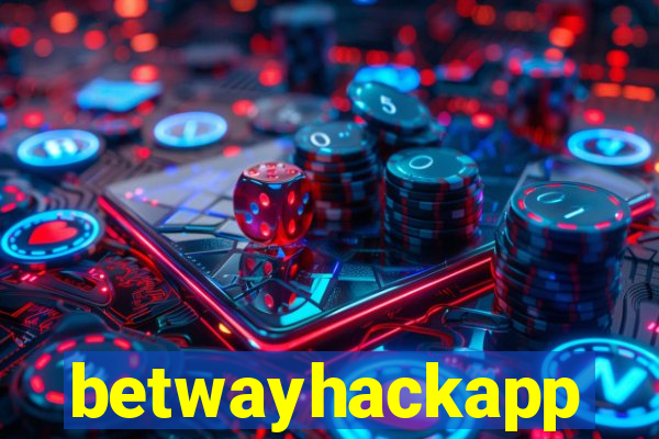 betwayhackapp