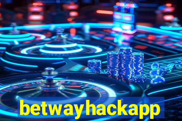 betwayhackapp