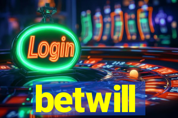 betwill