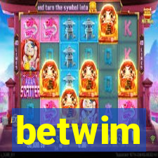 betwim