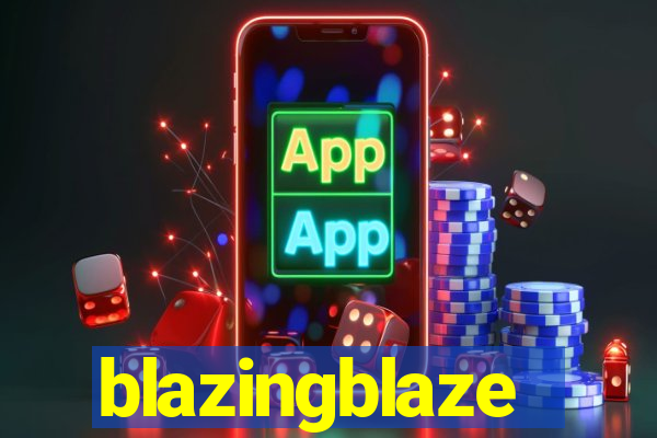 blazingblaze