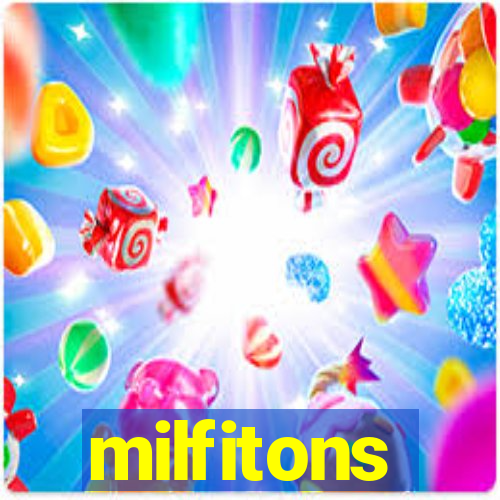 milfitons