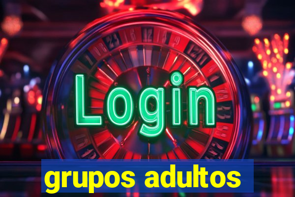 grupos adultos